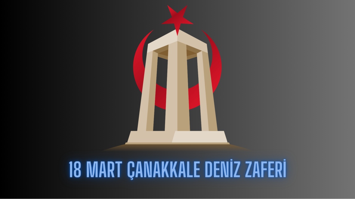 18 Mart Çanakkale Zaferi'nin yıldönümü Mesajı
